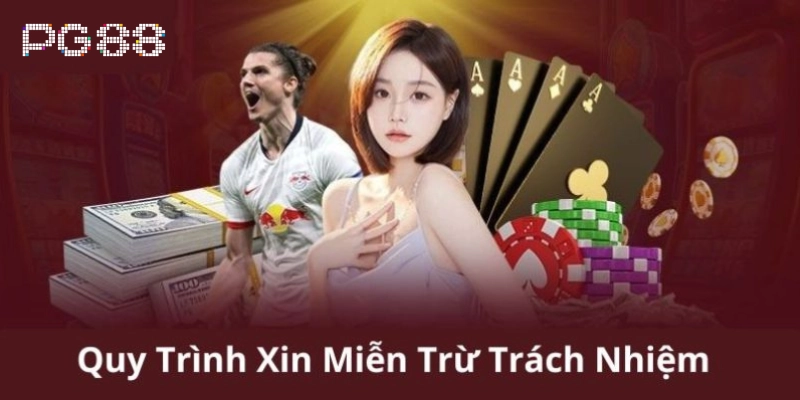 Quy định về Miễn Trừ Trách Nhiệm